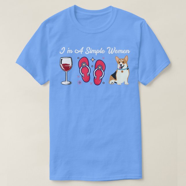 Camiseta Sou Uma Simples Mulher Sacudir De Vinho Pembroke C (Frente do Design)