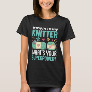 Camiseta Sou uma Tricoteira Qual é Seu Superpoder Inspirado