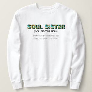 Camiseta Soul Sister Sweatshirt para Presentes Irmãs