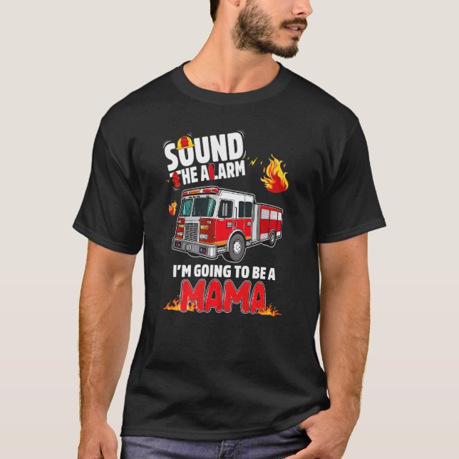 Camiseta Sound The Alarm Mama To Be Baby Reveal Firefightin (Frente)