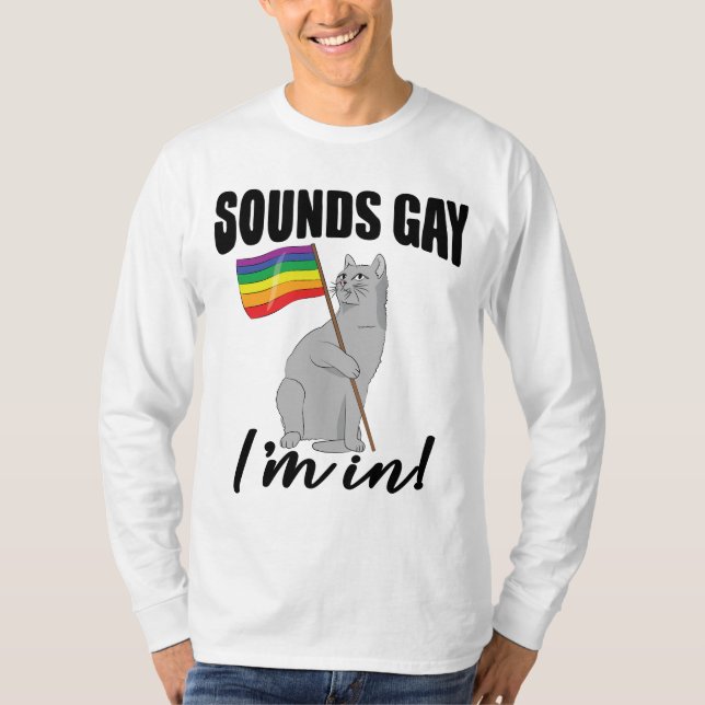 Camiseta Sounds Gay I'm In Cat (Frente)