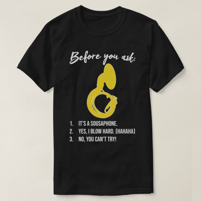 Camiseta Sousaphone ANTES DE PERGUNTAR mães Sousaphone Engr (Frente do Design)