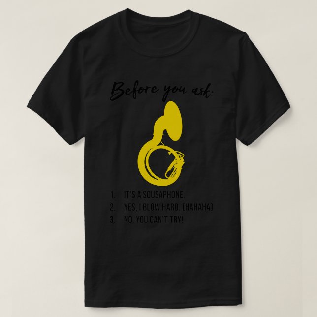 Camiseta Sousaphone antes de você perguntar Sousaphone cont (Frente do Design)