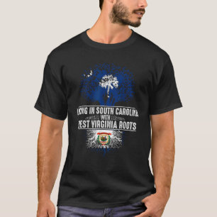 Camiseta South Carolina Home West Virginia Roots State Shir