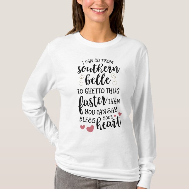 Camiseta Southern Belle to Ghetto Thug (Frente)