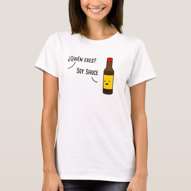 Camiseta Soy Sauce Spanish Pun (Frente)