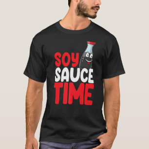 Camiseta Soy Sauce Time Women Sauce Love Foodie 1