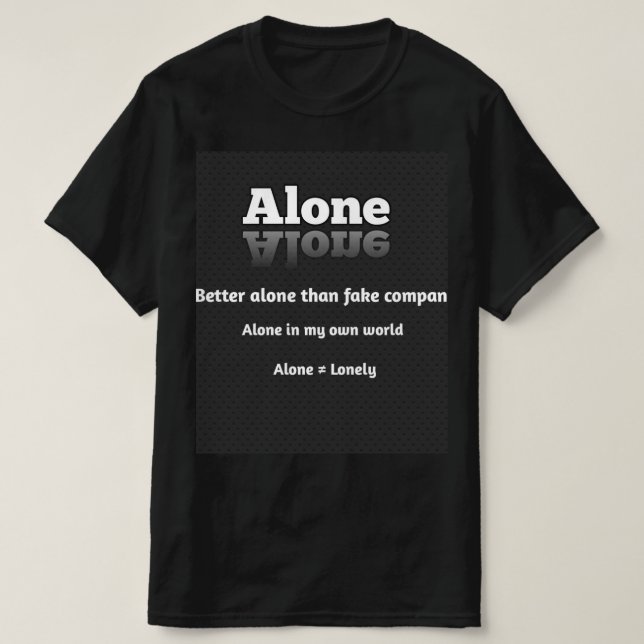 Camiseta Sozinho significa confortável  (Frente do Design)