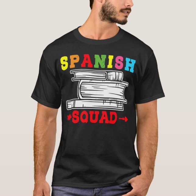 Camiseta Spanish Squad Language Classes Friends Classmates (Frente)