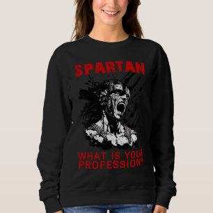 Camiseta Spartan, qual é a sua profissão de ginã.