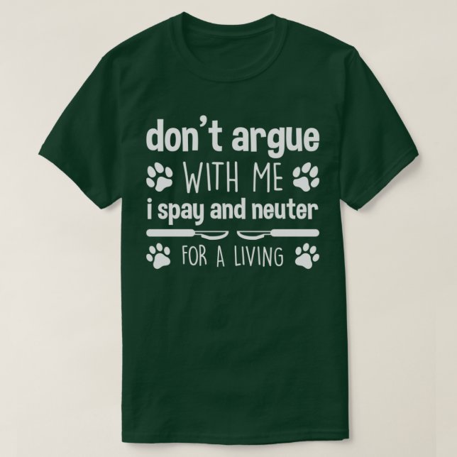 Camiseta Spay e Neuter para um veterinário engraçado vivo L (Frente do Design)