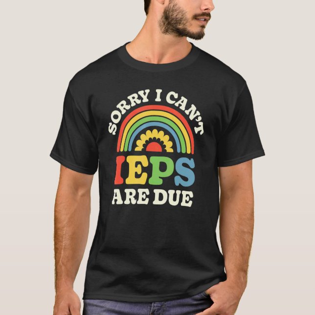 Camiseta SPED Teacher IEP Sorry I Can't Special Education S (Frente)