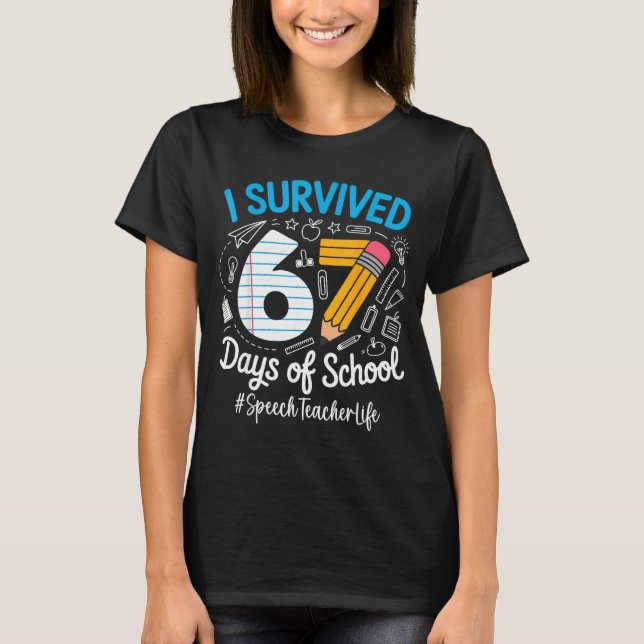 Camiseta Speech Teacher Survived 67 Days Of School Humor De (Frente)