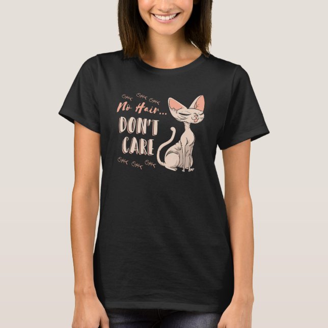 Camiseta Sphynx Cat Sem Cabelo... Não se importe com a cami (Frente)