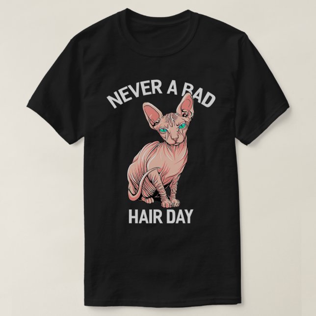Camiseta Sphynx Feline Feline, Engraçado, sem cabelo, nunca (Frente do Design)