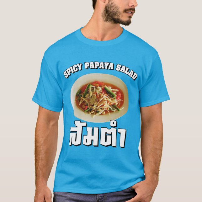 Camiseta Spicy Papaya Salad [Som Tam] ... Comida tailandesa (Frente)