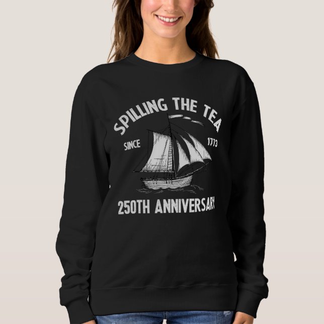 Camiseta Spilling The Tea Since 1773 250th Anniversary (Frente)