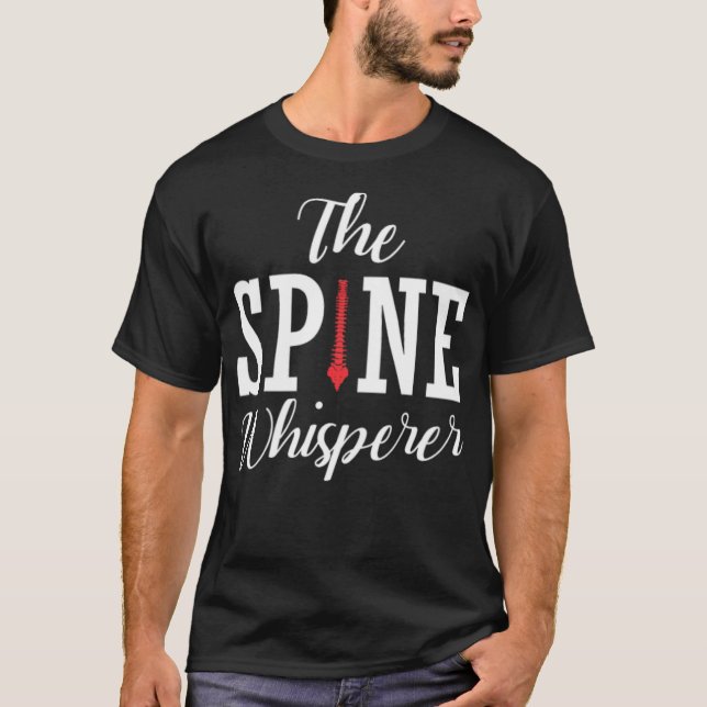 Camiseta Spine Whisperer Chiropractor Funny Ortopedia dia (Frente)