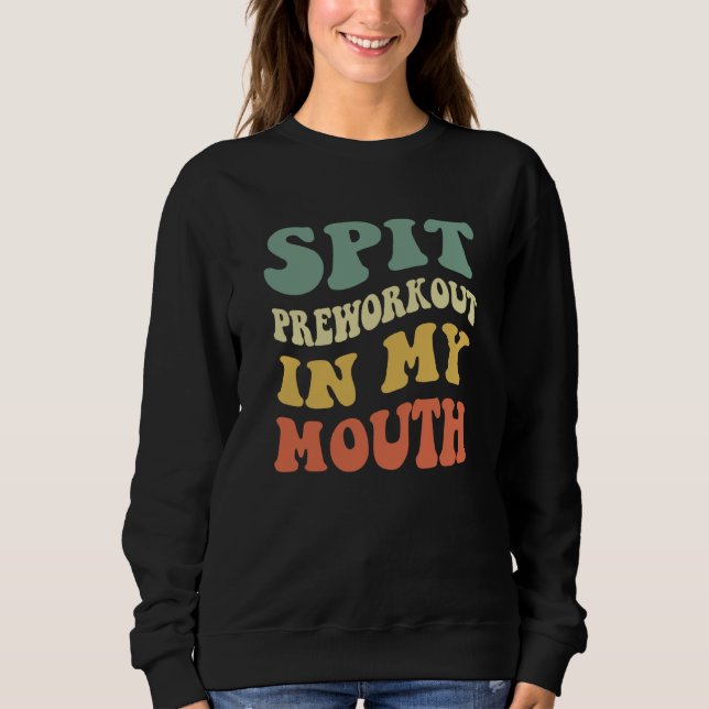 Camiseta Spit Preworkout In My Mouth (Frente)