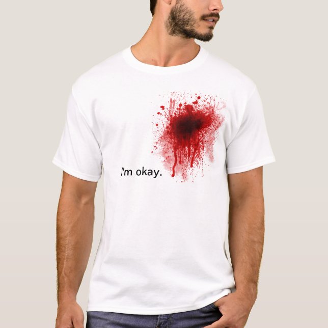 Camiseta Splatter do sangue eu sou T aprovado (Frente)