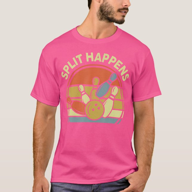 Camiseta Split Happens Bowling- Funny Dad Women Men (Frente)