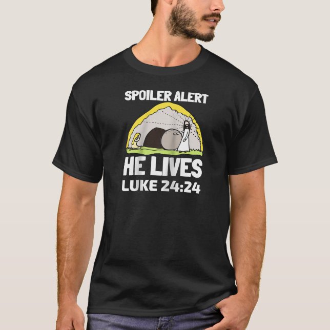 Camiseta Spoiler Alert Ele Vive Luke 24 24 Jesus Christian (Frente)