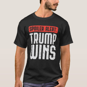 Camiseta Spoiler Alert Trump vence Pro Donald 2020 GOP engr