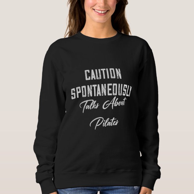 Camiseta Spontaneamente Fala Sobre Pilates Sarcastic Piada  (Frente)