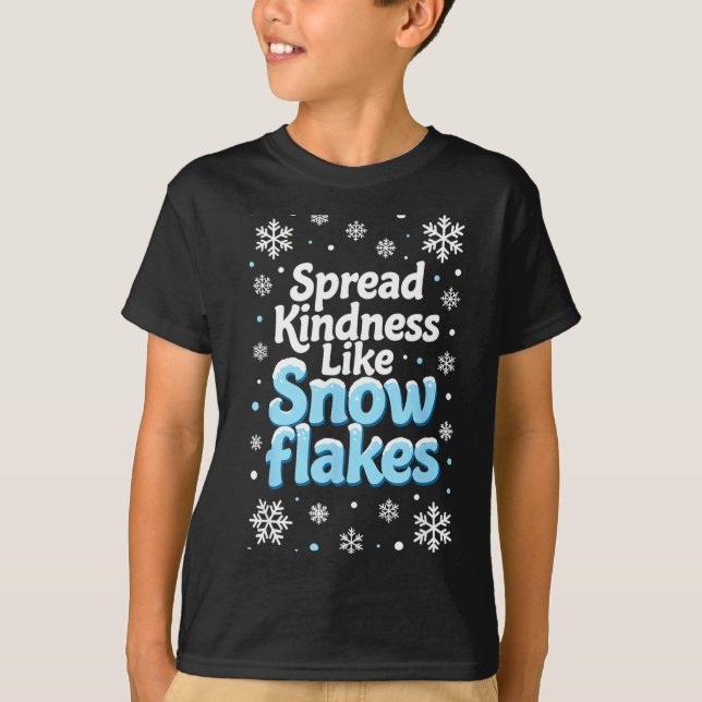 Camiseta Spread Kindness Like Snowflakes Insrational Quotes (Frente)