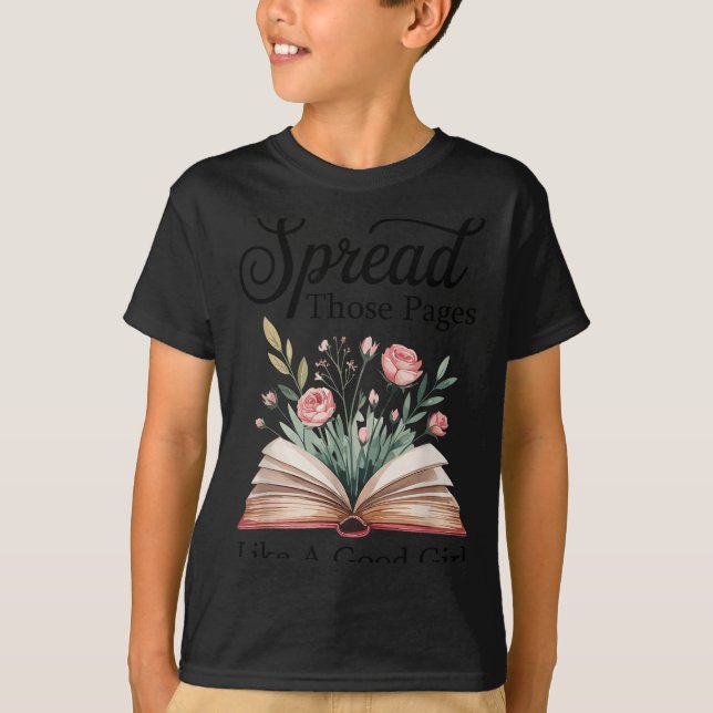 Camiseta Spread Those Pages Like A Good Girl Bookworm Book  (Frente)