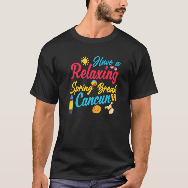 Camiseta Spring Break Cancun México tem um relaxamento das  (Frente)