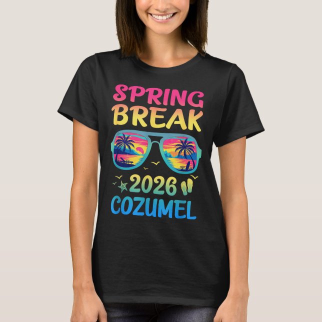 Camiseta Spring Break Cozumel 2026 Vacation Trip Sungles  (Frente)