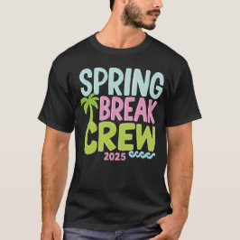 Camiseta Spring Break Crew 2025 - Fun Beach Party Design