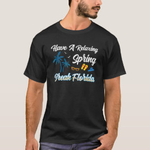 Camiseta Spring Break Florida tem um relaxamento das férias