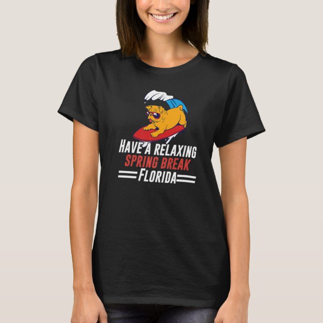 Camiseta Spring Break Florida Vacing Relaxing Surf Dog (Frente)