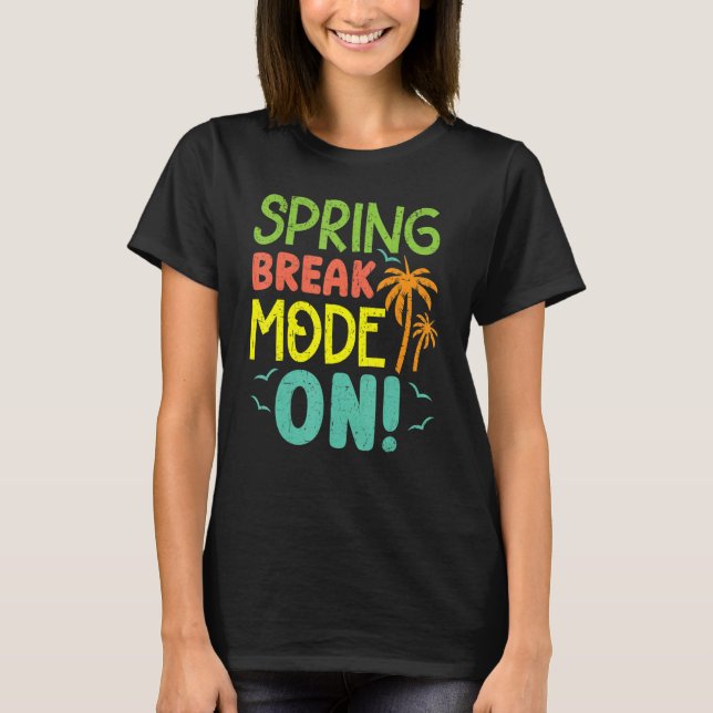 Camiseta Spring Break Mode On Summer Vacation Beach (Frente)