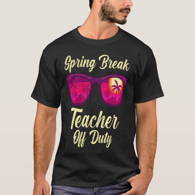 Camiseta Spring break teacher off duty vacation teacher  1 (Frente)