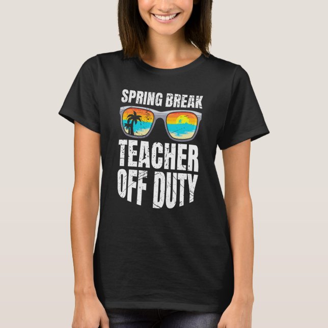 Camiseta Spring break teacher off duty vacation teacher  2 (Frente)