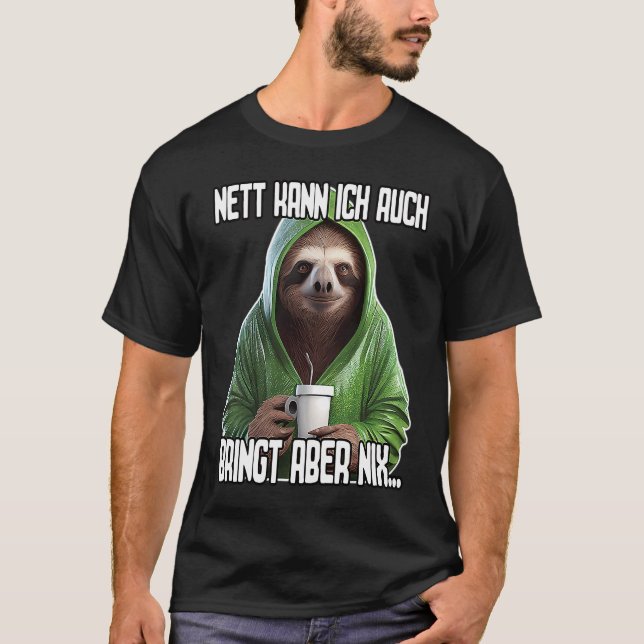 Camiseta Spruch Lustig Geschenk I Nett kann ich bringt (Frente)