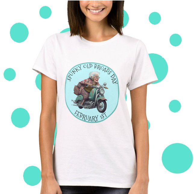 Camiseta Spunky Old Broads Day Fevereiro 1rua (Criador carregado)