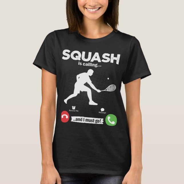 Camiseta Squash Is Calling I Must Go Tennis Hobby Squash (Frente)