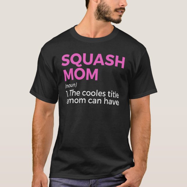 Camiseta Squash Mom Definition  Squash Player 1 (Frente)