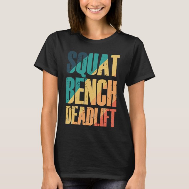 Camiseta Squat Bench Deadlift Bodybuilding Muscles (Frente)