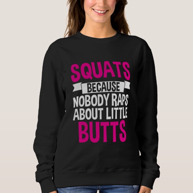 Camiseta Squats Because Nobody Raps About Little Butts (Frente)