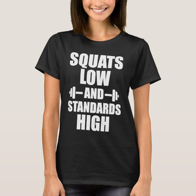 Camiseta Squats Low Standards High Motivational Workout Fit (Frente)