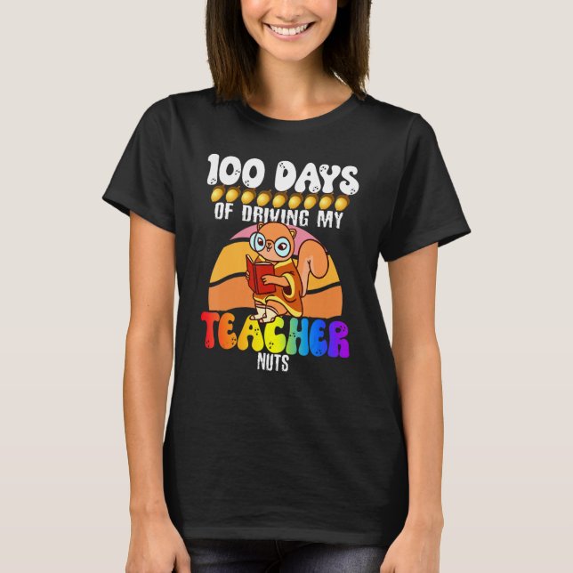 Camiseta Squirrel 100 Days of Driving My Teacher Nuts Squir (Frente)