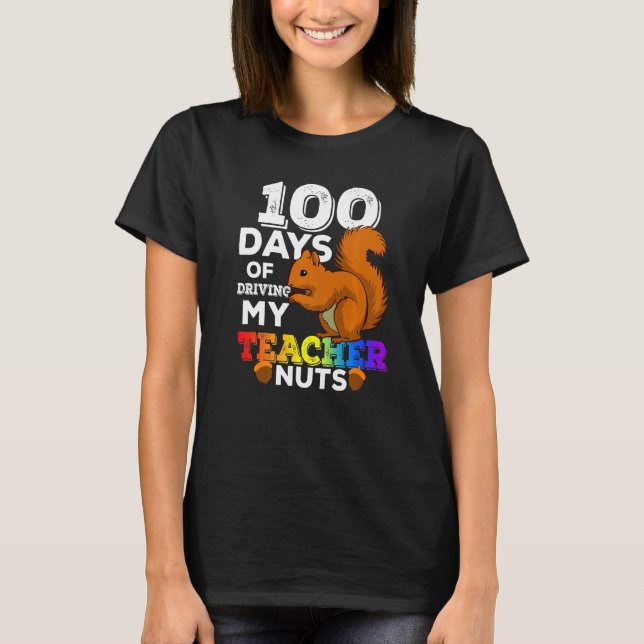 Camiseta Squirrel 100 Days of Driving My Teacher Nuts Squir (Frente)