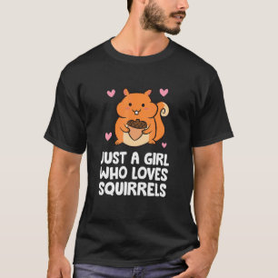 Camiseta Squirrel Forest Animal Só Uma Garota Que Ama O Qua