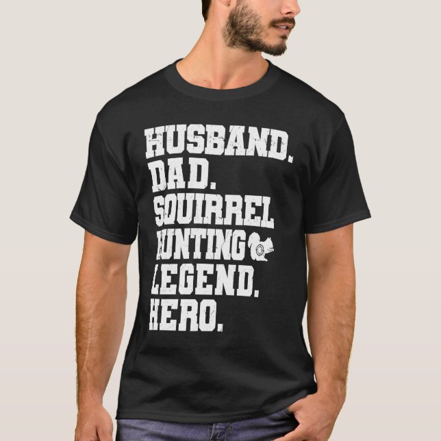 Camiseta Squirrel Hunting Dad  Squirrel Hunter (Frente)