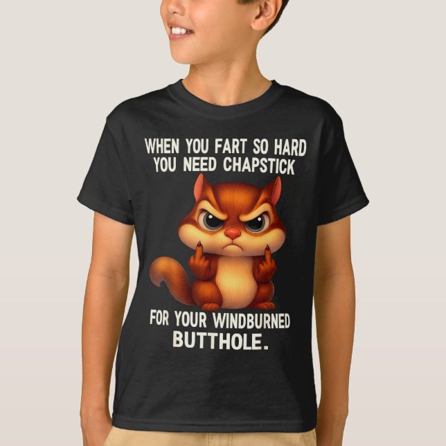 Camiseta Squirrel When You Fart So Hard You Need Chapstick  (Frente)